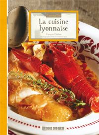 Connaître la cuisine lyonnaise. Publié le 08/06/12. Lyon